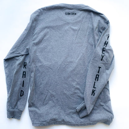 They Talk We Raid Longsleeve