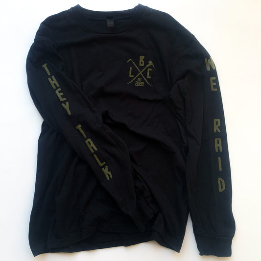 Lazy Bones Crew They Talk We Raid Longsleeve
