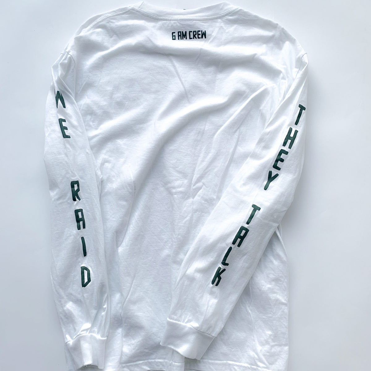 They Talk We Raid Longsleeve