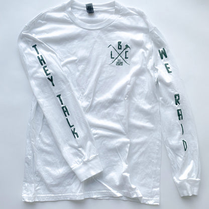 They Talk We Raid Longsleeve