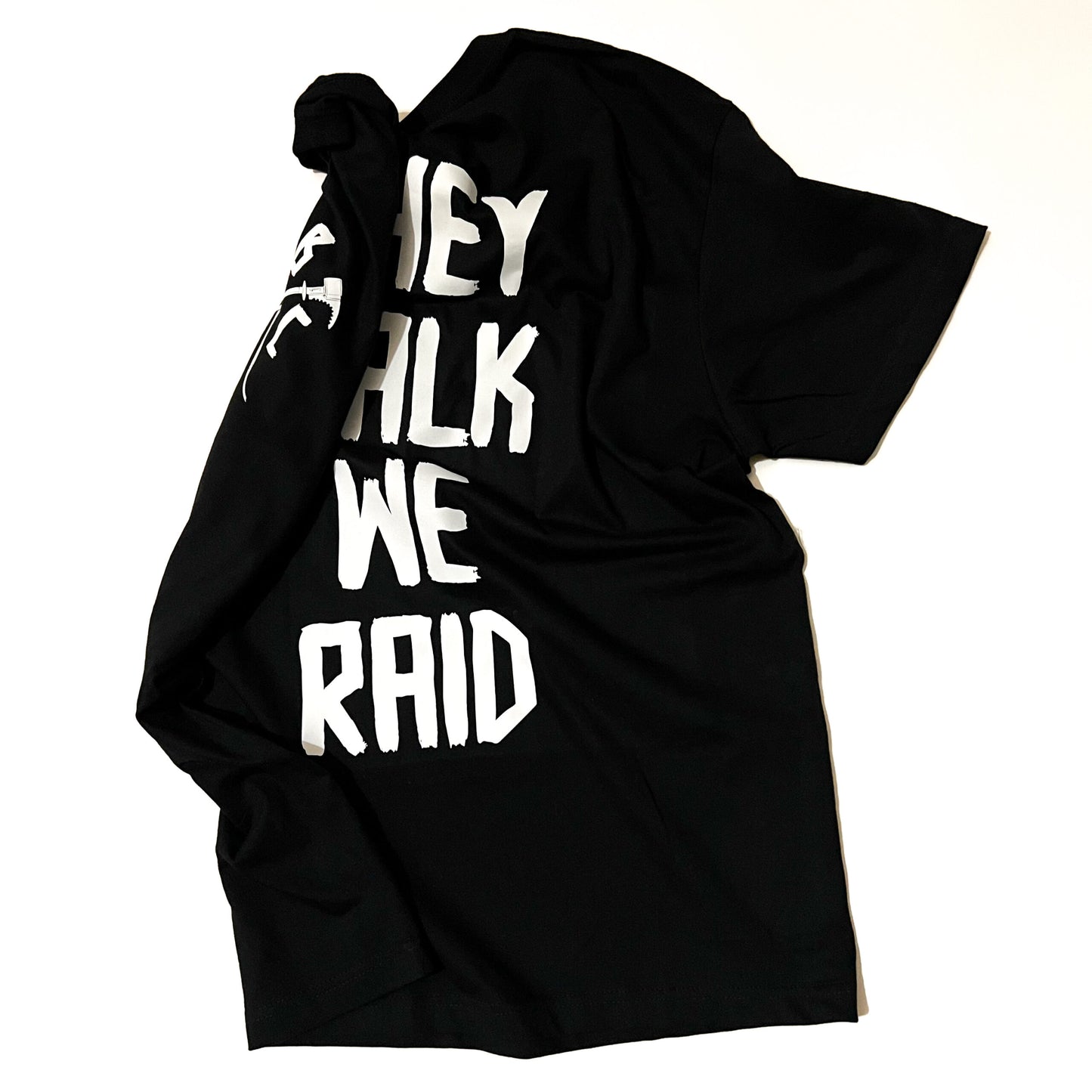 Lazy Bones Crew RAID Shirt Vol.1 They Talk We Raid
